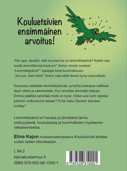 Kouluetsivät - Lemmikkipäivä